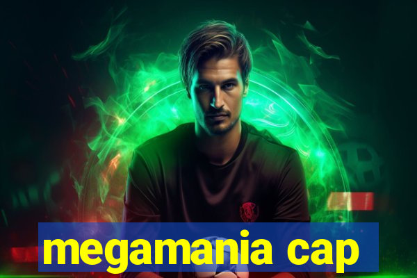 megamania cap